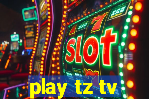 play tz tv